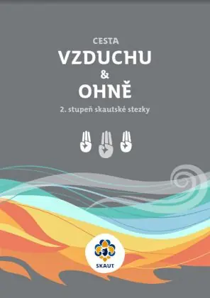 Cesta vzduchu & ohně - 2. stupeň skautské stezky Akční Nabídka