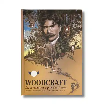 Woodcraft-lesní moudrost v proměnách časů 1902-2022 Finální Výprodej