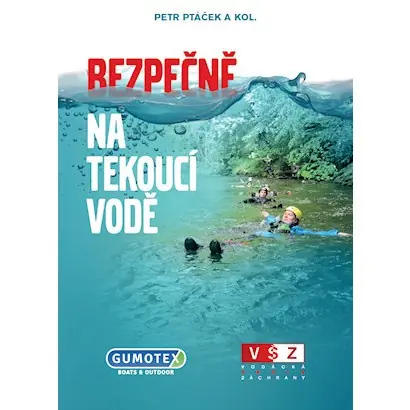Přímo Od Výrobce Kniha BEZPEČNĚ NA TEKOUCÍ VODĚ